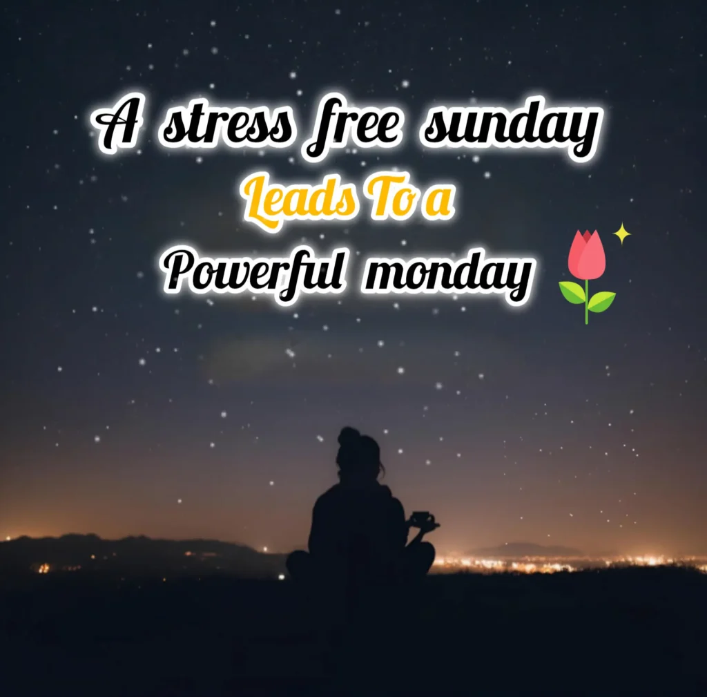 Inspirational Sunday Motivation Tips for Stress-Free and Happy Life
